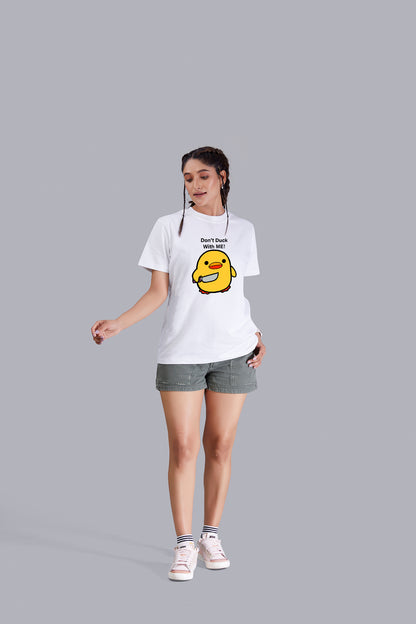 Don't Duck with me Round Neck Women (White)